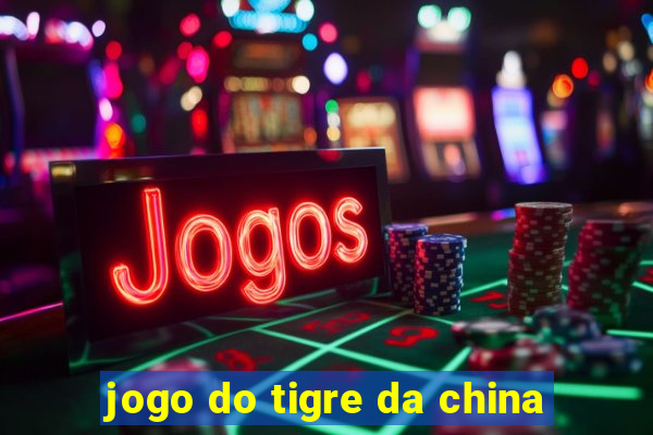 jogo do tigre da china